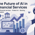 The Future of AI in Financial Services